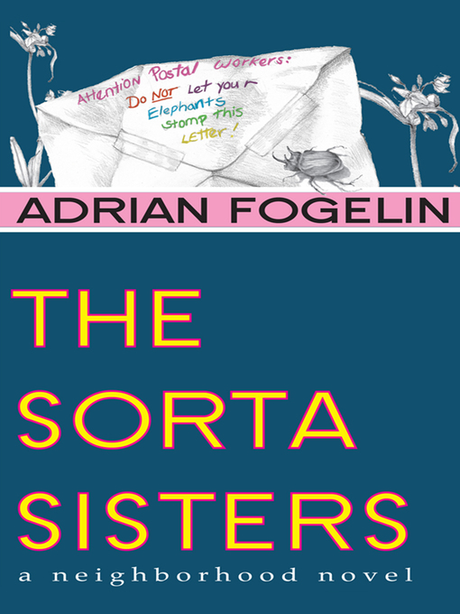 Title details for The Sorta Sisters by Adrian Fogelin - Available